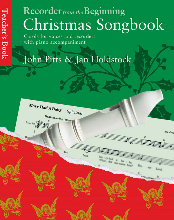 Christmas Songbook Teachers Book&nbsp;&nbsp;Carols for voices, recorders and piano&nbsp;&nbsp;Recorders from the Beginning