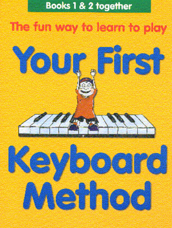 Your First Keyboard Method Omnibus Edition&nbsp;&nbsp;Keyboard, Piano&nbsp;&nbsp;Instrumental Tutor