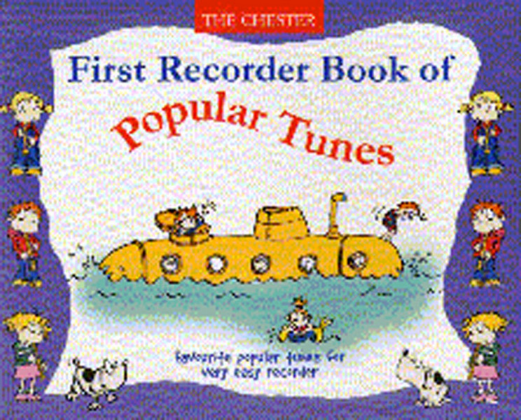 First Recorder Book of popular Tunes&nbsp;&nbsp;favourite popular tunes for very easy&nbsp;&nbsp;recorder (soprano)
