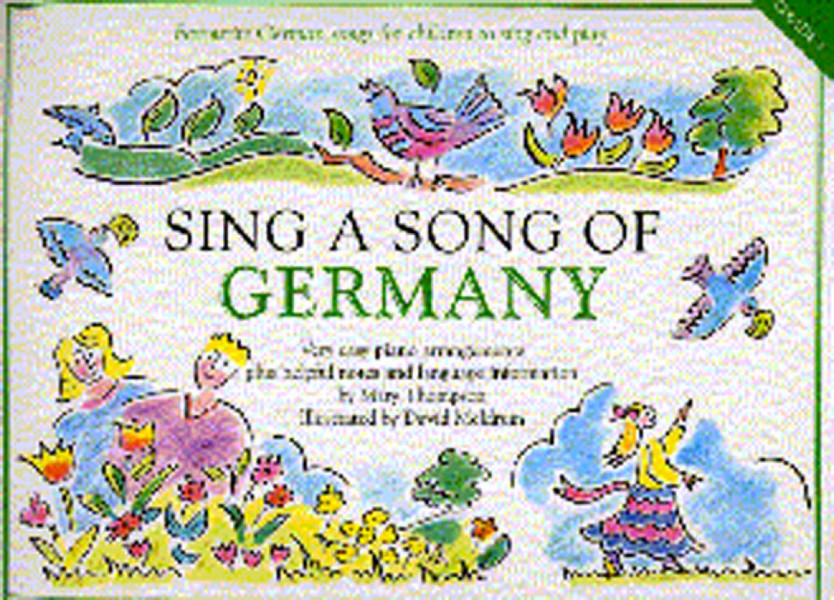 Sing a song of germany&nbsp;&nbsp;very easy piano arrangements to sing and play&nbsp;&nbsp;with language information