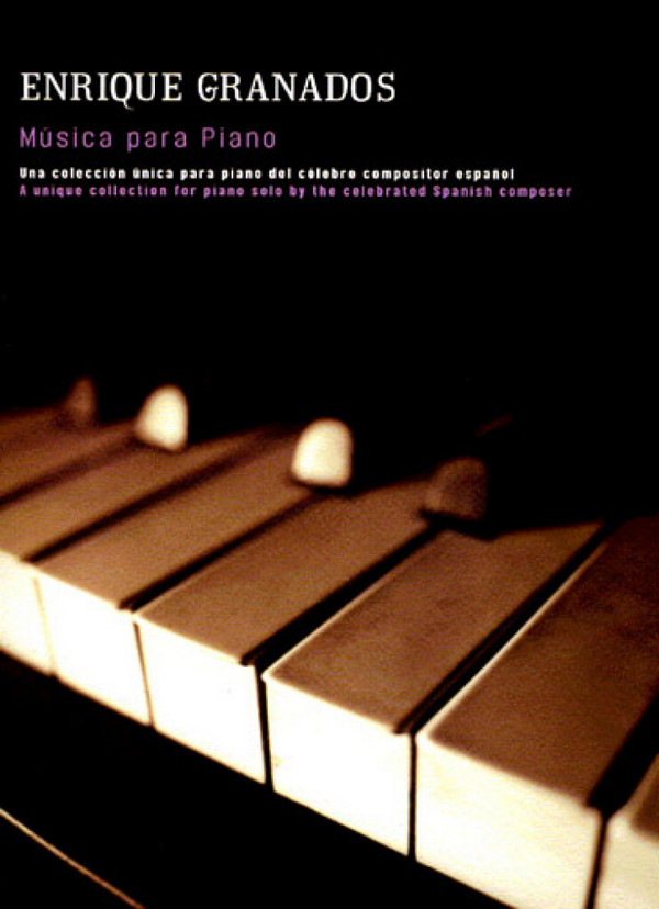 Enrique Granados Musica para piano&nbsp;&nbsp;&nbsp;&nbsp;