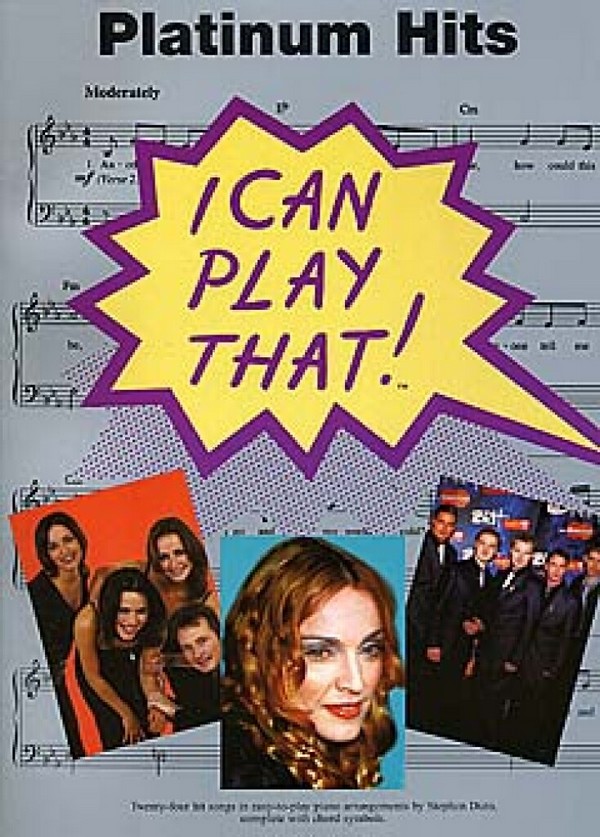 I can play that: Platinum Hits&nbsp;&nbsp;24 hit songs for easy piano, chords and lyrics&nbsp;&nbsp;