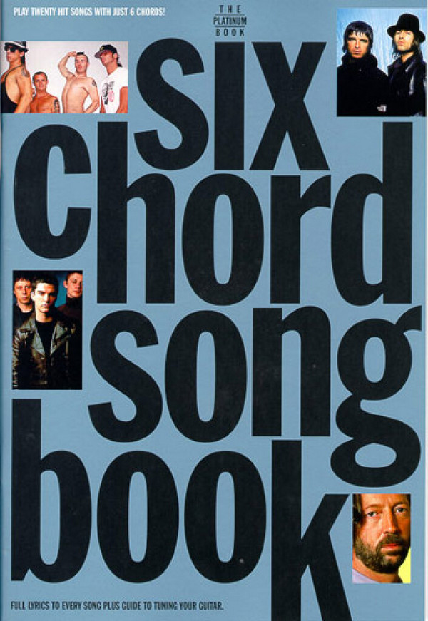 THE SIX CHORD SONGBOOK: THE PLATINUM&nbsp;&nbsp;BOOK SONGBOOK WITH LYRICS/CHORD SYMBOLS/&nbsp;&nbsp;GUITAR BOXES AND PLAYING GUIDE