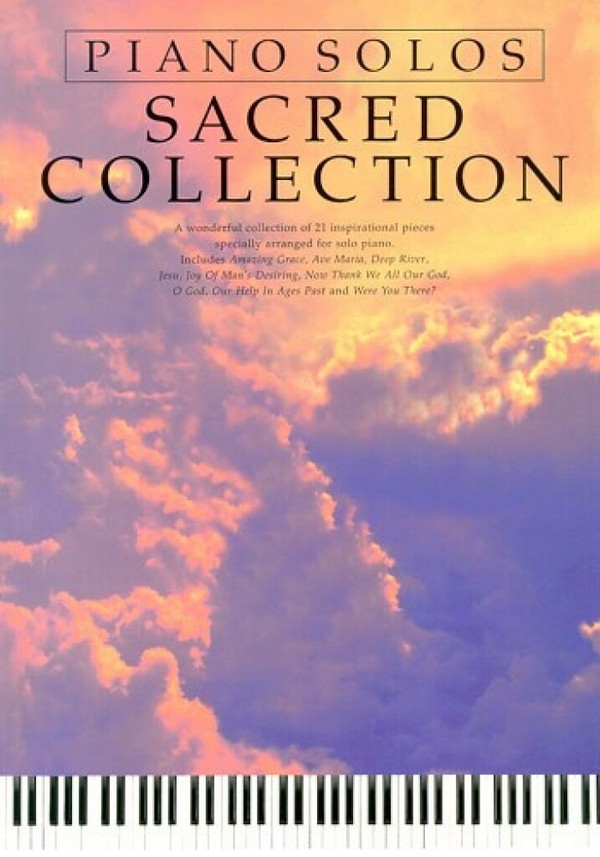 SACRED COLLECTION 21 INSPIRATIONAL&nbsp;&nbsp;PIECES FOR SOLO PIANO&nbsp;&nbsp;