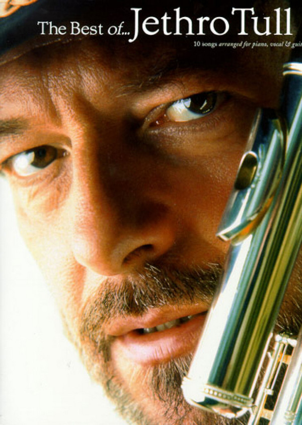 The Best of Jethro Tull:&nbsp;&nbsp;Songbook piano/voice/guitar&nbsp;&nbsp;