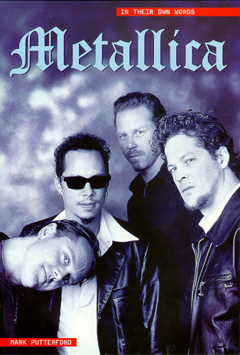 METALLICA IN THEIR OWN WORDS&nbsp;&nbsp;BIOGRAPHY&nbsp;&nbsp;