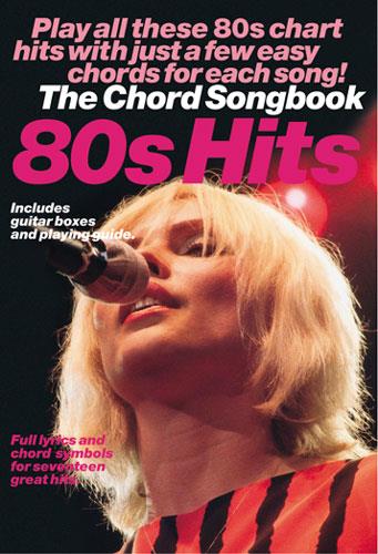 80'S HITS: THE CHORD SONGBOOK WITH&nbsp;&nbsp;FULL LYRICS AND CHORD SYMBOLS FOR&nbsp;&nbsp;17 GREAT HITS