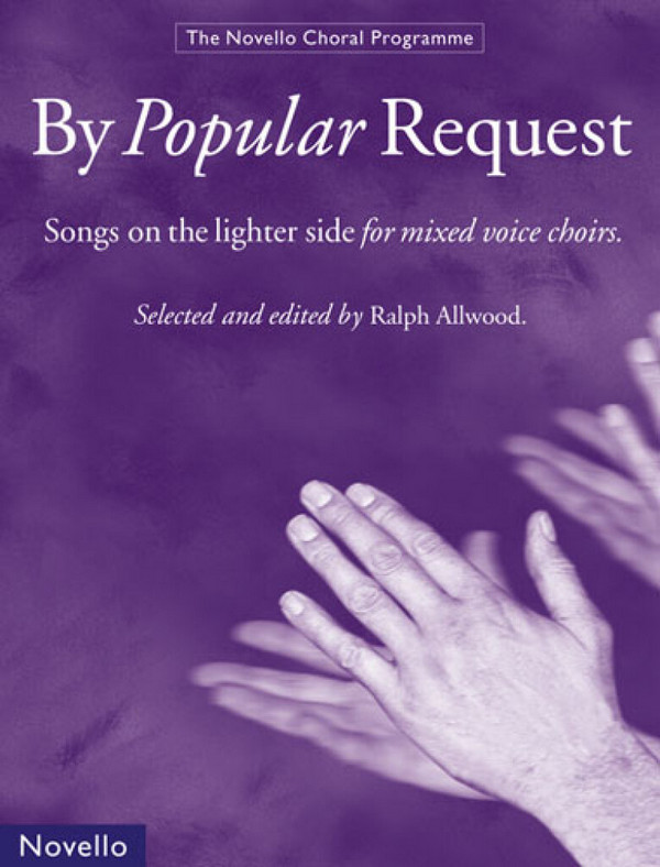By popular Request songs on the lighter&nbsp;&nbsp;side for mixed voice choirs and piano&nbsp;&nbsp;