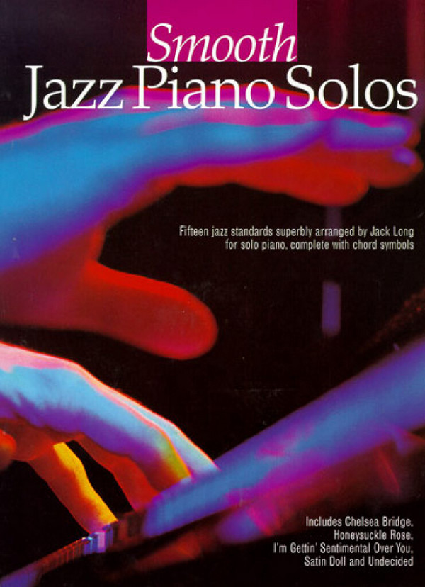 Smooth Jazz Piano Solos 15 jazz&nbsp;&nbsp;standards&nbsp;&nbsp;