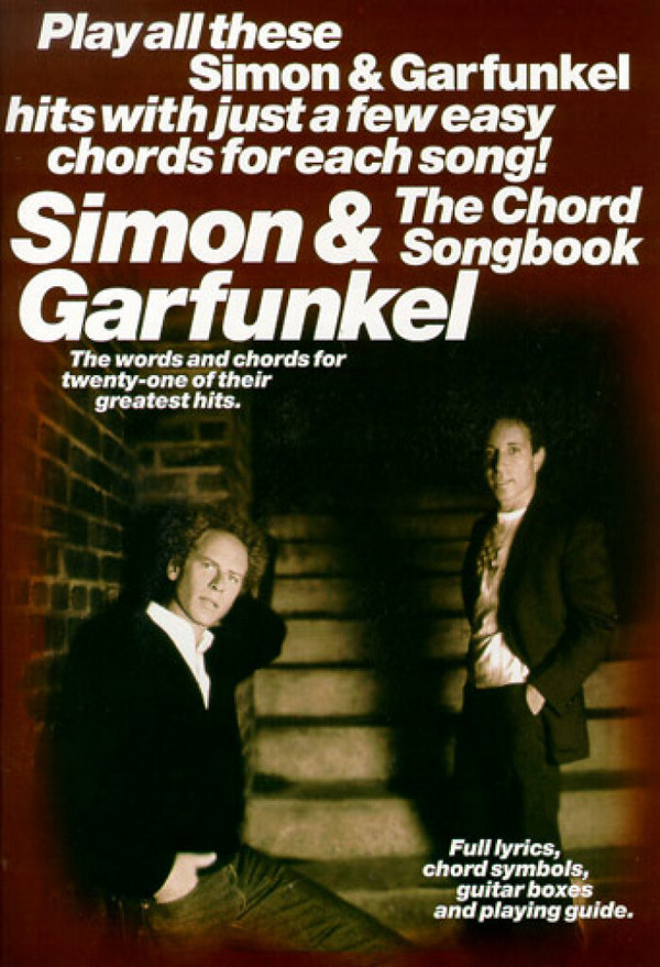 Simon and Garfunkel: The Chord Songbook&nbsp;&nbsp;for lyrics/chord symbols/guitar&nbsp;&nbsp;boxes and playing guide