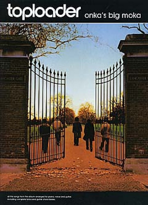 Toploader: Onka's big Moka&nbsp;&nbsp;Songbook piano / voice / guitar&nbsp;&nbsp;