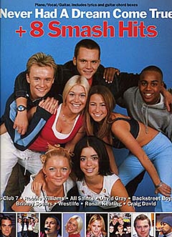NEVER HAD A DREAM COME TRUE + 8 SMASH&nbsp;&nbsp;HITS: SONGBOOK FOR PIANO/VOICE/GUITAR&nbsp;&nbsp;