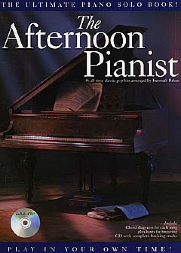 The afternoon pianist (+CD):&nbsp;&nbsp;46 alltime classic pop hits arranged by&nbsp;&nbsp;