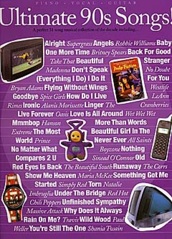 Ultimate 90's Songs: a perfect&nbsp;&nbsp;31-song musical collection of the&nbsp;&nbsp;decade for voice/guitar/piano