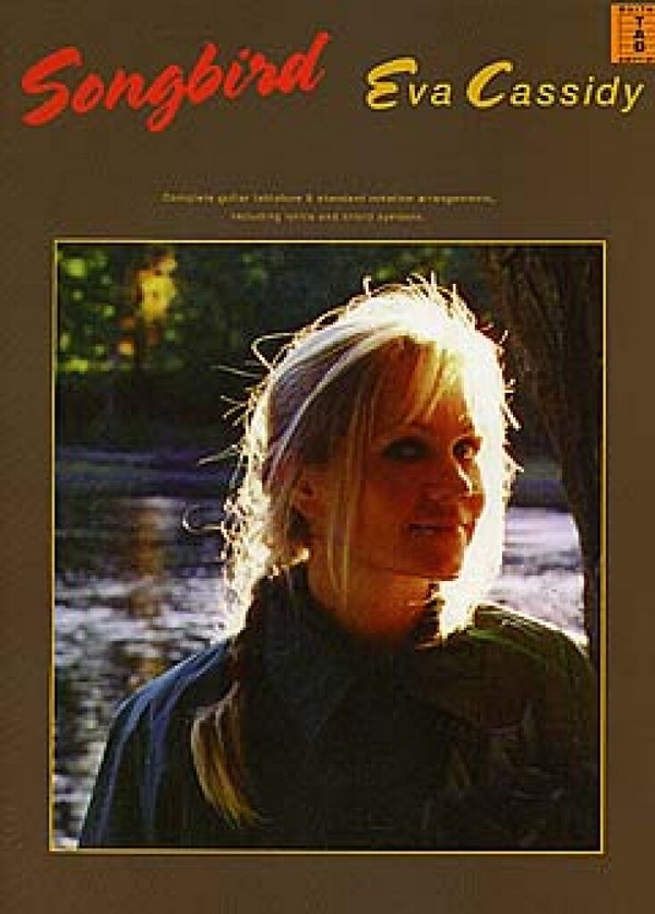 Eva Cassidy: Songbird&nbsp;&nbsp;Songbook with guitar tablature&nbsp;&nbsp;chords and standard notation