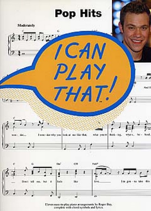 I can play that: Pop Hits&nbsp;&nbsp;for piano&nbsp;&nbsp;