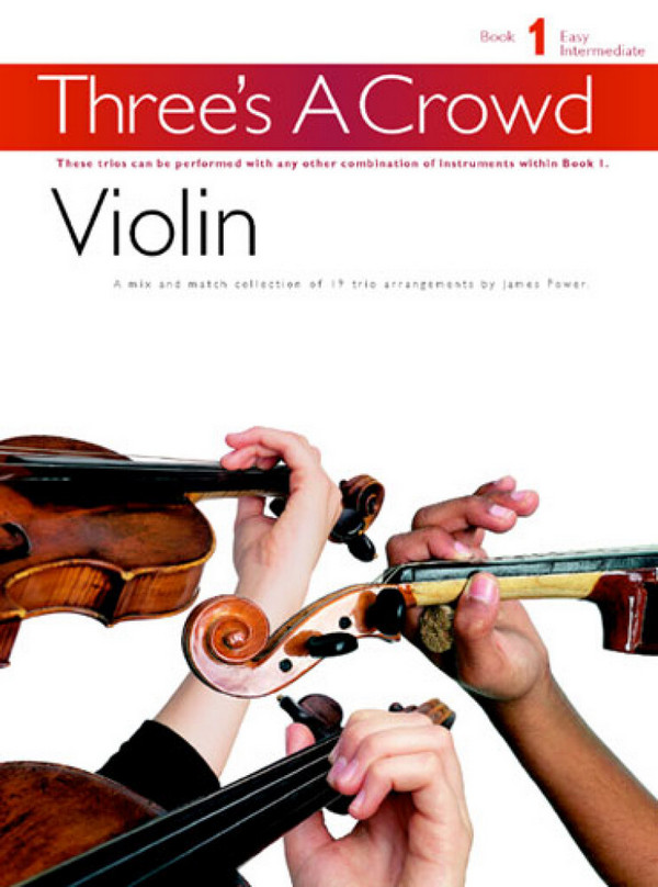 Three's a crowd vol.1&nbsp;&nbsp;violin trios (easy intermediate),&nbsp;&nbsp;score