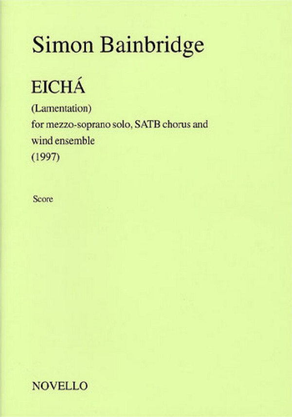 Simon Bainbridge, Eicha&nbsp;&nbsp;Mezzo-Soprano SATB Ensemble&nbsp;&nbsp;Studienpartitur