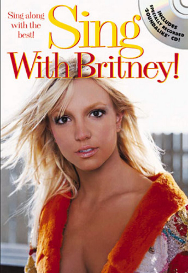 Sing with Britney (+CD): songbook&nbsp;&nbsp;for vocal/melody/chords&nbsp;&nbsp;