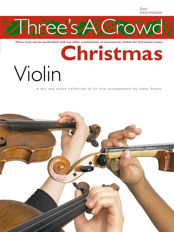 Three's a Crowd Christmas for&nbsp;&nbsp;3 Violins (easy intermediate)&nbsp;&nbsp;Power, James, ed.