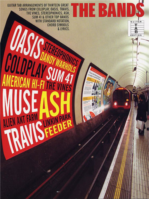 THE BANDS: SONGBOOK FOR VOICE&nbsp;&nbsp;AND GUITAR WITH TABLATURE, STANDARD&nbsp;&nbsp;NOTATION AND CHORD SYMBOLS