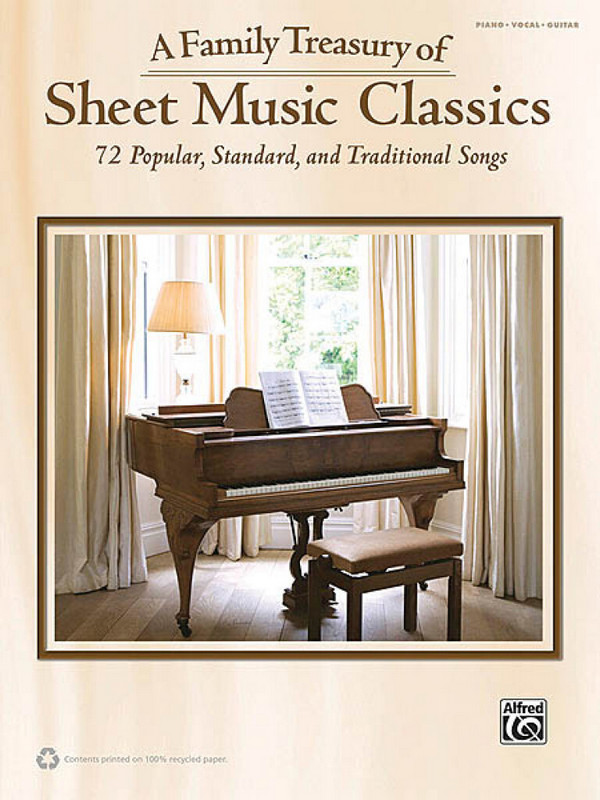 A Family Treasury of Sheet Music Classics&nbsp;&nbsp;Piano, Vocal and Guitar&nbsp;&nbsp;Buch