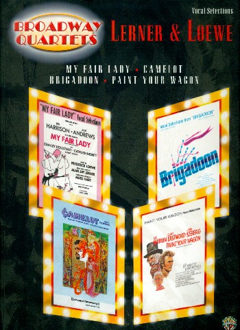 Broadway Quartets: vocal selections&nbsp;&nbsp;from My Fair Lady, Camelot, Brigadoon&nbsp;&nbsp;and Paint your Wagon