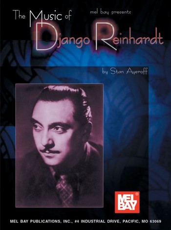 The Music of Django Reinhardt:&nbsp;&nbsp;44 Classic Solos by the legendary&nbsp;&nbsp;Guitarist with a complete analysis