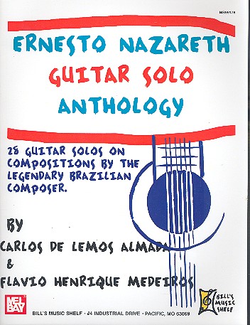 Guitar Solo Anthology&nbsp;&nbsp;28 guitar solos on compositions&nbsp;&nbsp;by the Brazilian composer