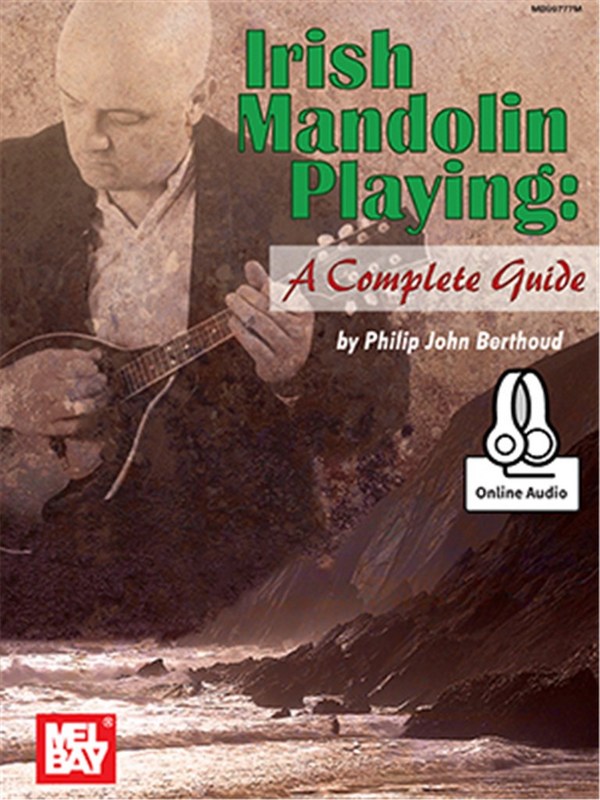 Irish Mandolin Playing (+Online Audio) - A Complete Guide