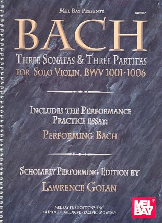 3 Sonatas and 3 Partitas BWV1001-1006  for Violin  Golan, Lawrence, Ed