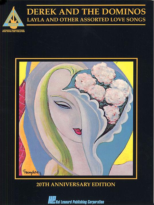 Derek and the Dominos: Layla and&nbsp;&nbsp;other assorted love songs&nbsp;&nbsp;songbook voice/guitar/tab