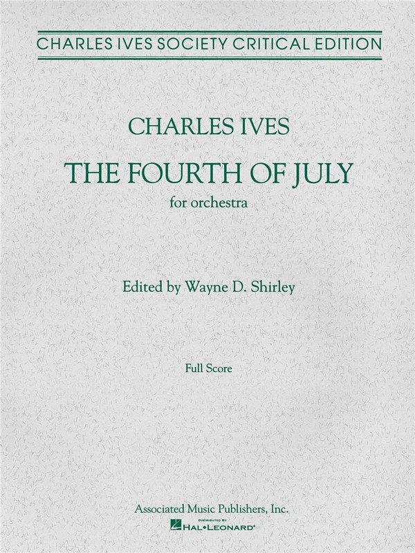 Charles E. Ives, The Fourth of July (1911-13)&nbsp;&nbsp;Orchestra&nbsp;&nbsp;Partitur