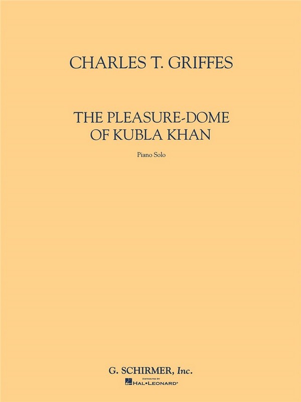 Charles Griffes, Pleasure-Dome Of Kubla Khan, The&nbsp;&nbsp;Klavier&nbsp;&nbsp;Buch
