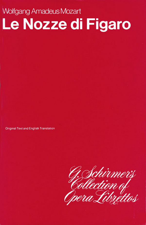 Wolfgang Amadeus Mozart, Le Nozze Di Figaro&nbsp;&nbsp;Libretto&nbsp;&nbsp;Buch