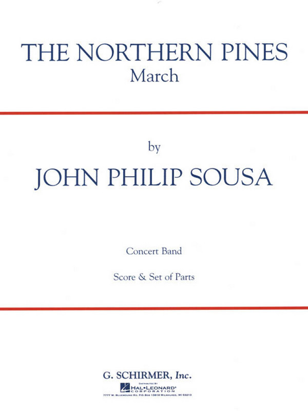 John Philip Sousa, The Northern Pines&nbsp;&nbsp;Concert Band&nbsp;&nbsp;Partitur + Stimmen
