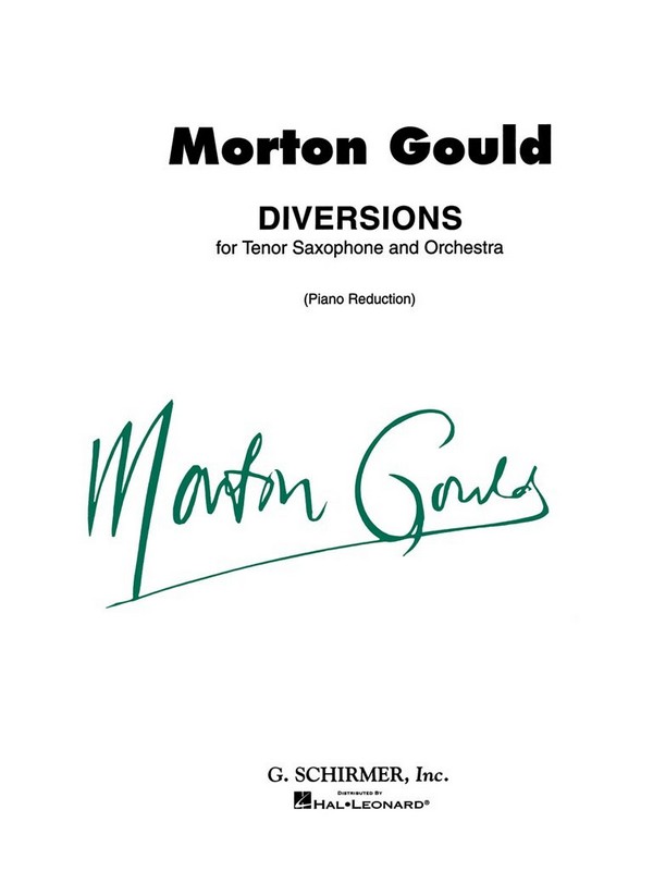 Morton Gould, Diversions for Tenor Saxophone and Piano&nbsp;&nbsp;Saxophone Tenor and Piano&nbsp;&nbsp;Buch