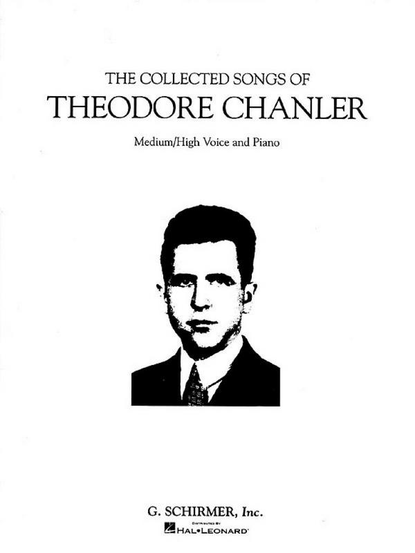 Theodore Chanler, The Collected Songs of Theodore Chanler&nbsp;&nbsp;Medium High Voice and Piano&nbsp;&nbsp;Buch