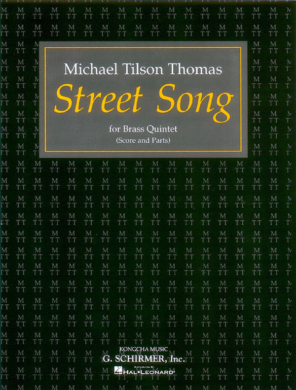 Michael Tilson Thomas, Street Song&nbsp;&nbsp;Trumpet, Horn, Trombone, Tuba&nbsp;&nbsp;Partitur + Stimmen