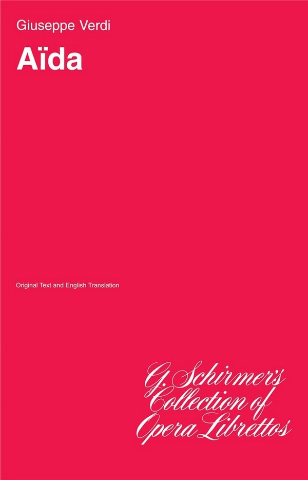 Giuseppe Verdi, Aïda&nbsp;&nbsp;Libretto&nbsp;&nbsp;Buch
