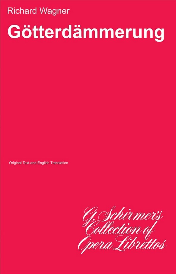 Richard Wagner, Gotterdammerung&nbsp;&nbsp;Libretto&nbsp;&nbsp;Buch
