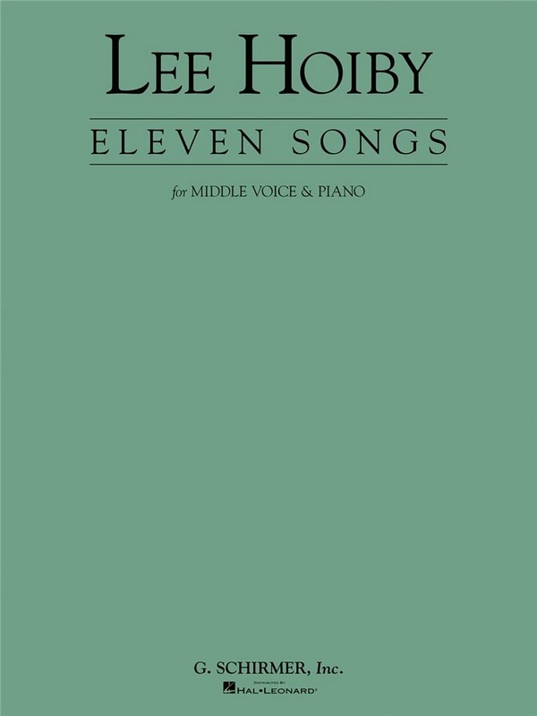 Lee Hoiby, 11 Songs&nbsp;&nbsp;Medium Voice and Piano&nbsp;&nbsp;Buch