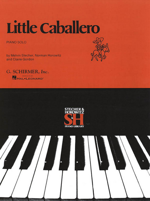 Melvin Stecher_Norman Horowitz, Little Caballero&nbsp;&nbsp;Klavier&nbsp;&nbsp;Buch