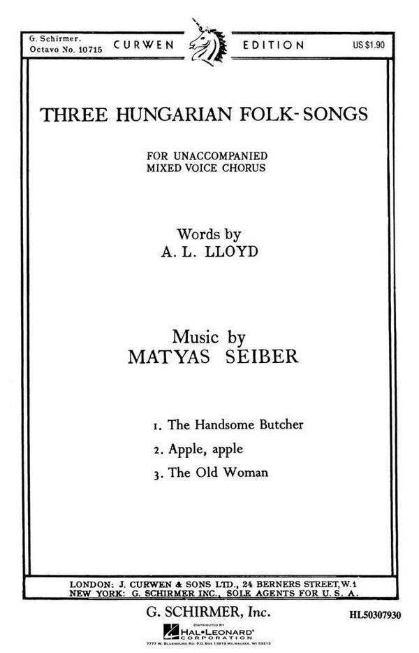 A.L. Lloyd_Matyas Seiber, Three Hungarian Folk Songs  SATB a Cappella  Chorpartitur