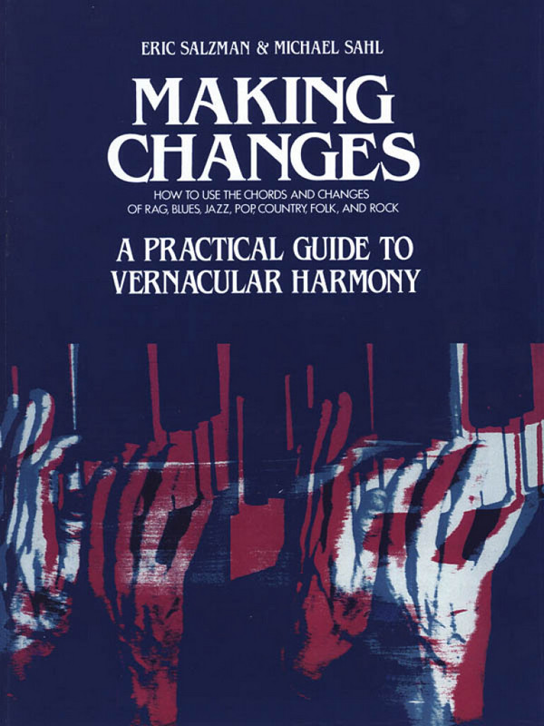 Making Changes&nbsp;&nbsp;A Practical Guide to Vernacular Harmony&nbsp;&nbsp;