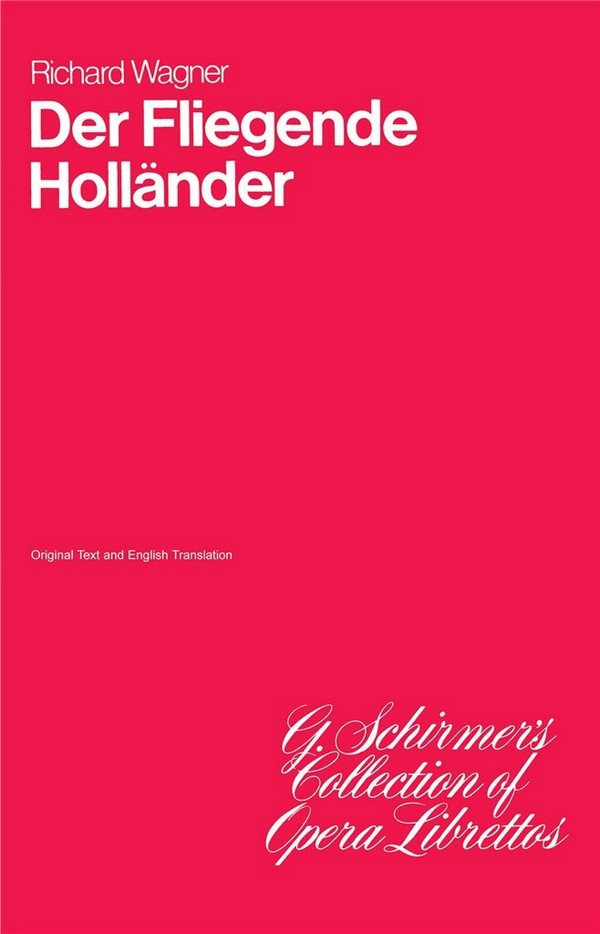 Richard Wagner, Der Fliegende Hollander&nbsp;&nbsp;Libretto&nbsp;&nbsp;Buch