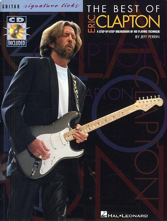 The Best of Eric Clapton +Audio Access&nbsp;&nbsp;Songbook guitar signature licks&nbsp;&nbsp;A step-by-step breakdown of his playing technique