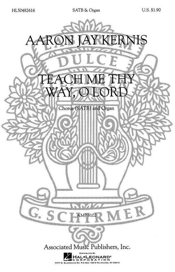 Aaron Jay Kernis, Teach Me Thy Way O Lord  SATB and Organ  Chorpartitur