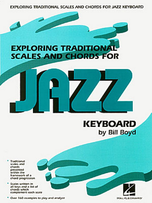 Bill Boyd, Exploring Traditional Scales and Chords&nbsp;&nbsp;Piano, Voice and Guitar&nbsp;&nbsp;Buch