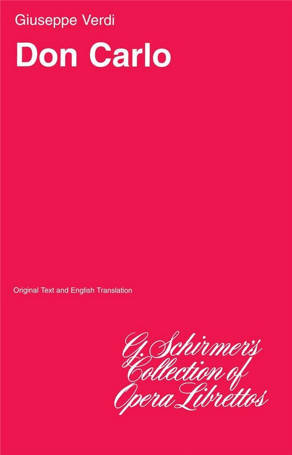 Giuseppe Verdi, Don Carlo&nbsp;&nbsp;Libretto&nbsp;&nbsp;Buch